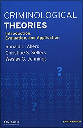 Criminological Theories: Introduction, Evaluation, and Application (8th Edition) - Epub + Converted Pdf